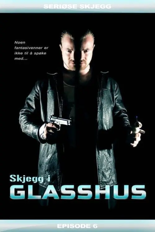 Episode 6: Skjegg i Glasshus